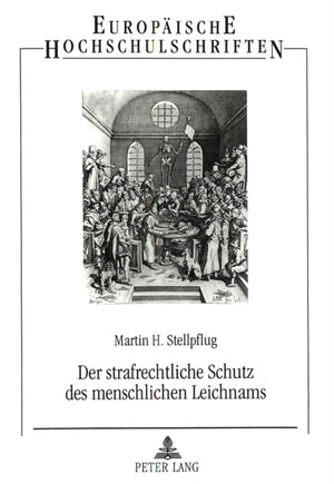 Der strafrechtliche Schutz des menschlichen Leichnams