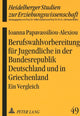 Book cover of: Berufswahlvorbereitung fuer Jugendliche in der Bundesrepublik Deutschland und in Griechenland