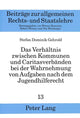Book cover of: Das Verhaeltnis zwischen Kommunen und Caritasverbaenden bei der Wahrnehmung von Aufgaben nach dem Jugendhilferecht
