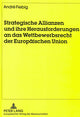 Book cover of: Strategische Allianzen und ihre Herausforderungen an das Wettbewerbsrecht der Europaeischen Union