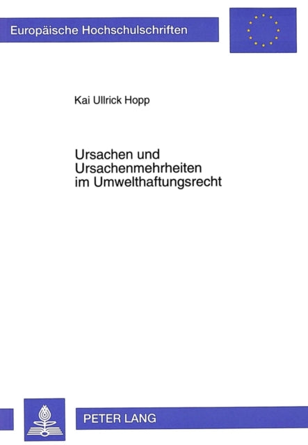 Book cover of: Ursachen und Ursachenmehrheiten im Umwelthaftungsrecht
