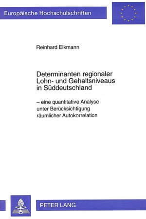 Determinanten regionaler Lohn- und Gehaltsniveaus in Sueddeutschland