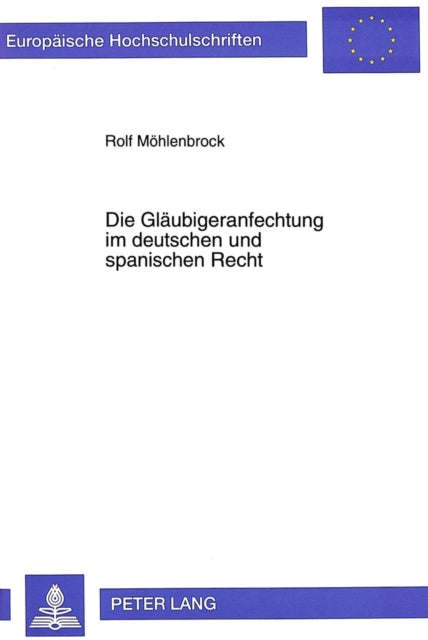 Book cover of: Die Glaeubigeranfechtung im deutschen und spanischen Recht
