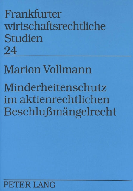 Book cover of: Minderheitenschutz im aktienrechtlichen Beschlumaengelrecht