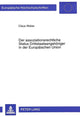 Book cover of: Der assoziationsrechtliche Status Drittstaatsangehoeriger in der Europaeischen Union