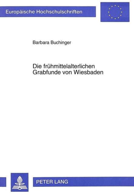 Book cover of: Die Fruehmittelalterlichen Grabfunde Von Wiesbaden