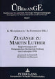 Book cover of: Zugaenge zu Martin Luther