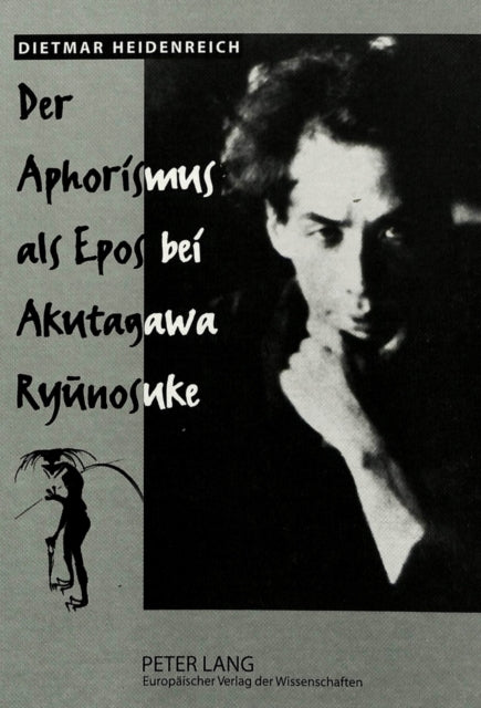 Book cover of: Der Aphorismus als Epos bei Akutagawa Ryunosuke