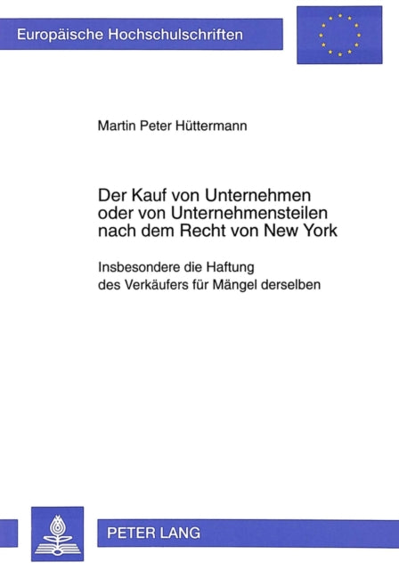 Book cover of: Der Kauf von Unternehmen oder von Unternehmensteilen nach dem Recht von New York
