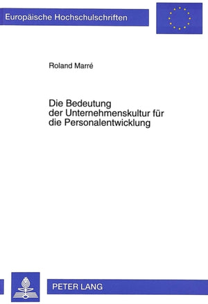 Die Bedeutung der Unternehmenskultur fuer die Personalentwicklung
