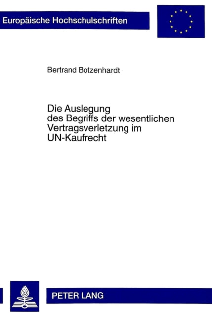 Book cover of: Auslegung Des Begriffs Der Wesentlichen Vertragsverletzung Im Un-Kaufrecht