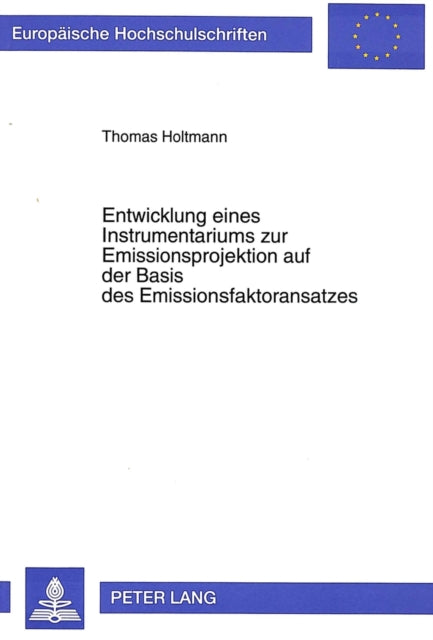Book cover of: Entwicklung eines Instrumentariums zur Emissionsprojektion auf der Basis des Emissionsfaktoransatzes