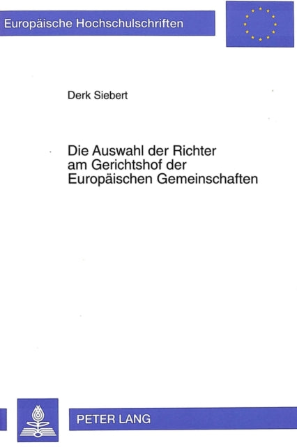 Book cover of: Die Auswahl der Richter am Gerichtshof der Europaeischen Gemeinschaften