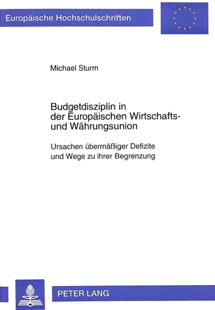 Book cover of: Budgetdisziplin in Der Europaeischen Wirtschafts- Und Waehrungsunion. By: Michael Sturm