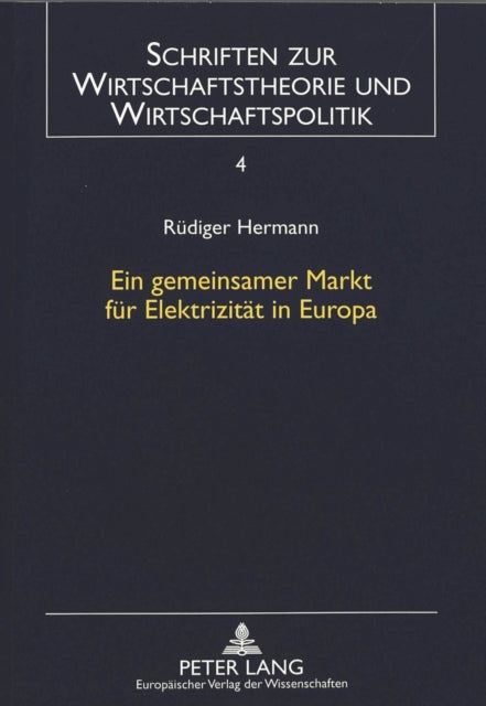 Book cover of: Ein gemeinsamer Markt fuer Elektrizitaet in Europa