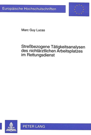 Strebezogene Taetigkeitsanalysen des nichtaerztlichen Arbeitsplatzes im Rettungsdienst