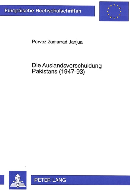 Book cover of: Die Auslandsverschuldung Pakistans (1947-93)