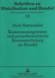 Book cover of: Kostenmanagement und prozeorientierte Kostenrechnung im Handel. By: Dirk Battenfeld