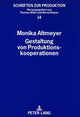 Book cover of: Gestaltung von Produktionskooperationen. By: Monika Altmeyer