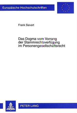 Das Dogma vom Vorrang der Stammrechtsverfuegung im Personengesellschaftsrecht