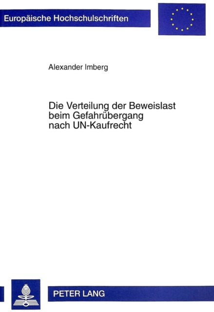 Book cover of: Die Verteilung Der Beweislast Beim Gefahruebergang Nach Un-Kaufrecht