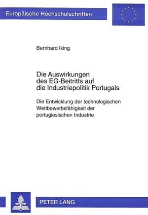 Die Auswirkungen des EG-Beitritts auf die Industriepolitik Portugals