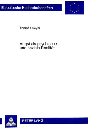 Angst als psychische und soziale Realitaet
