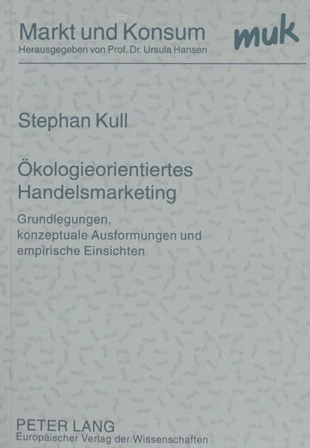 Book cover of: Oekologieorientiertes Handelsmarketing. By: Stephan Kull