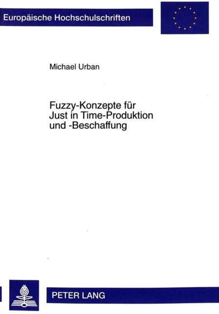 Book cover of: Fuzzy-Konzepte Fuer Just in Time-Produktion Und -Beschaffung