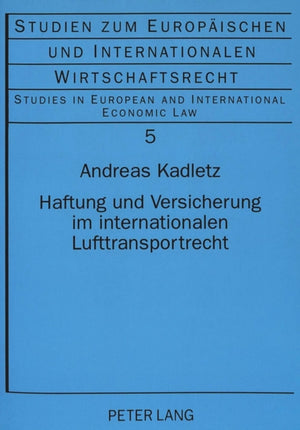 Haftung und Versicherung im internationalen Lufttransportrecht