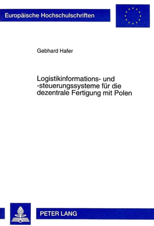 Logistikinformations- und -steuerungssysteme fuer die dezentrale Fertigung mit Polen