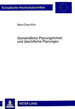 Gemeindliche Planungshoheit und ueberoertliche Planungen