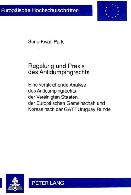 Book cover of: Regelung Und Praxis Des Antidumpingrechts