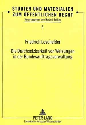 Die Durchsetzbarkeit von Weisungen in der Bundesauftragsverwaltung