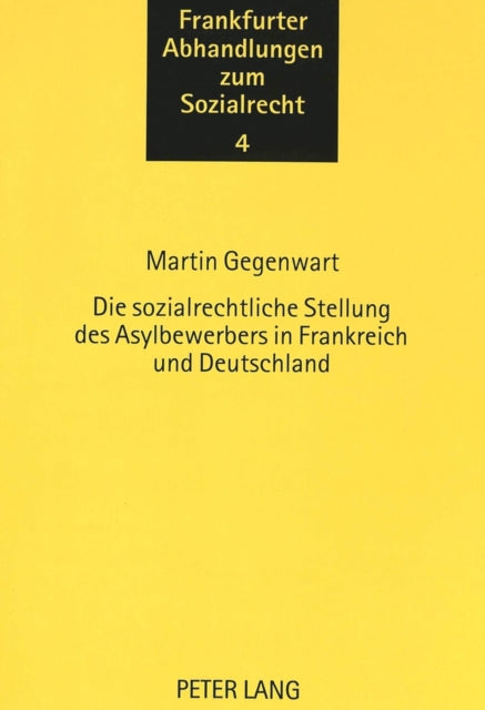 Book cover of: Die sozialrechtliche Stellung des Asylbewerbers in Frankreich und Deutschland