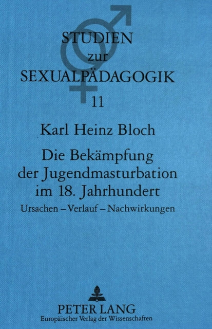 Book cover of: Die Bekaempfung der Jugendmasturbation im 18. Jahrhundert