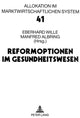 Book cover of: Reformoptionen im Gesundheitswesen