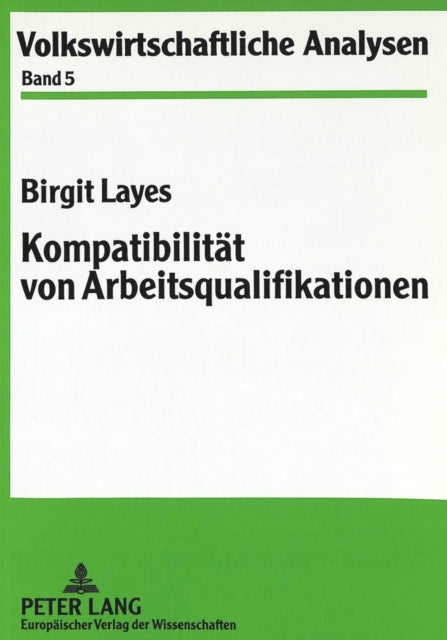 Book cover of: Kompatibilitaet von Arbeitsqualifikationen. By: Birgit Layes