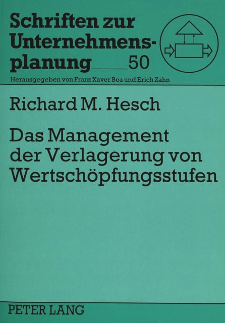 Book cover of: Das Management der Verlagerung von Wertschoepfungsstufen
