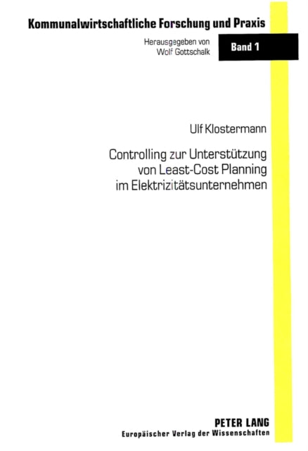 Book cover of: Controlling zur Unterstuetzung von Least-Cost Planning im Elektrizitaetsunternehmen