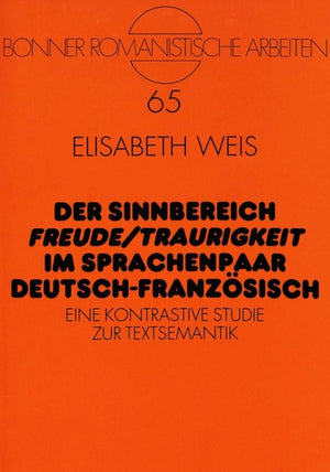 Der Sinnbereich «Freude/Traurigkeit» Im Sprachenpaar Deutsch-Franzoesisch