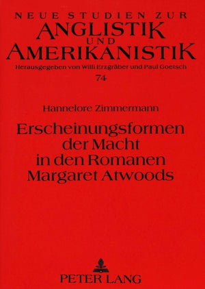 Erscheinungsformen der Macht in den Romanen Margaret Atwoods