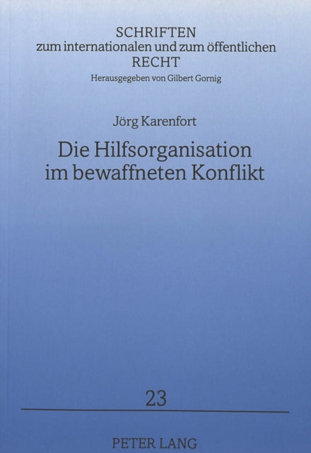 Book cover of: Die Hilfsorganisation im bewaffneten Konflikt