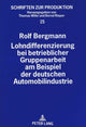 Book cover of: Lohndifferenzierung bei betrieblicher Gruppenarbeit am Beispiel der deutschen Automobilindustrie. By: Rolf Bergmann
