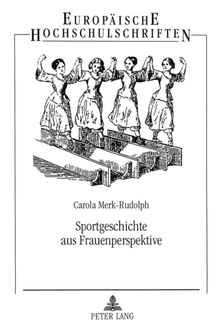Book cover of: Sportgeschichte Aus Frauenperspektive. By: Carola Merk-Rudolph