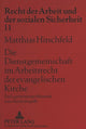 Book cover of: Die Dienstgemeinschaft im Arbeitsrecht der evangelischen Kirche. By: Matthias Hirschfeld