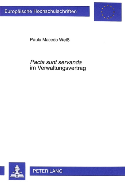 Book cover of: «Pacta sunt servanda» im Verwaltungsvertrag
