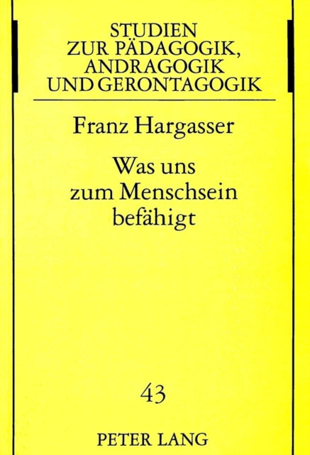 Book cover of: Was uns zum Menschsein befaehigt. By: Franz Hargasser