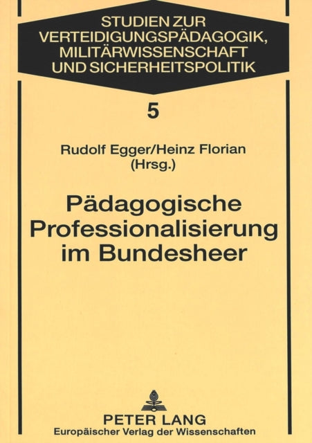 Book cover of: Paedagogische Professionalisierung im Bundesheer. By: Rudolf Egger