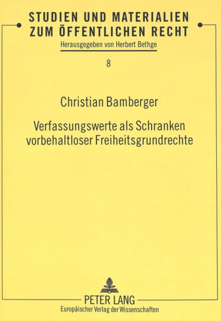 Book cover of: Verfassungswerte als Schranken vorbehaltloser Freiheitsgrundrechte